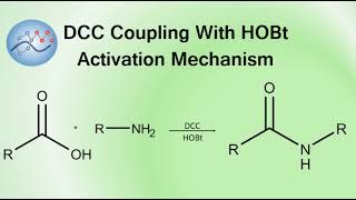 DCC Coupling With HOBt Activation Mechanism  Organic Chemistry [upl. by Veta]