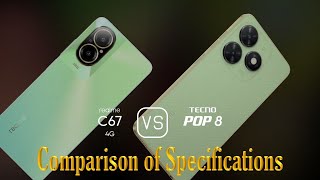 Realme C67 4G vs Tecno Pop 8 A Comparison of Specifications [upl. by Atirys]