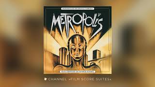 Gottfried Huppertz  METROPOLIS Original 1927 Score  Suite [upl. by Georgianna899]