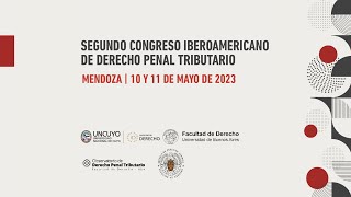 Segundo Congreso Iberoamericano de Derecho Penal Tributario  Jueves 11 de mayo  UNCUYO [upl. by Jourdan]