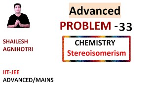 Problem 33StereoisomerismFischer formula ENGLISH IITJEE NEET XI XII  Shailesh Agnihotri [upl. by Alvy]