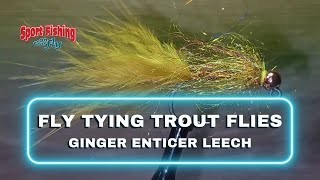 FLY TYING TROUT FLIES  PRO STAFF ON THE BENCH GINGER ENTICER LEECH WITH BRENT SCHLENKER [upl. by Ynner]