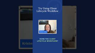 Business owners Try using Client Lifecycle Workflow for streamlining [upl. by Notyrb]