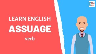 Assuage  Meaning with examples  My Word Book [upl. by Yenreit955]