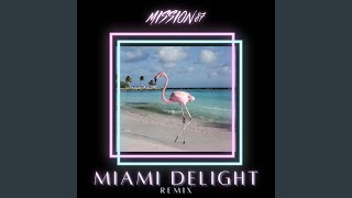 Miami Delight Remix [upl. by Assirim]