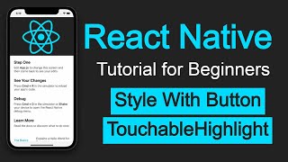 React Native tutorial 28 TouchableHighlight  Style with Button [upl. by Eniretac]