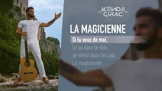 Kendji Girac  La Magicienne Lyrics Vidéo [upl. by Gnem]