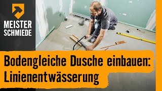 Bodengleiche Dusche einbauen Linienentwässerung  HORNBACH Meisterschmiede [upl. by Pederson991]