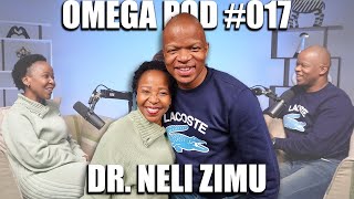 Omega Pod 017  Dr Neli Zimu  Neyi Zimu Psychiatry Pastor [upl. by Eilsek]