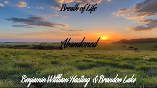 Benjamin William Hastings  Abandoned feat Brandon Lake Lyrics Video [upl. by Attirehs484]