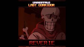 ITSUNDERSWAP Papyrus Theme REVERIE by UNDERTALE LAST CORRIDOR [upl. by Bianka]