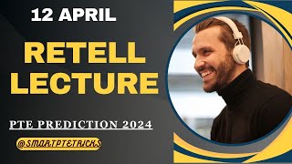 PTE Retell Lecture  April 2024  MOST REPEATED IN EXAMS PREDICTION [upl. by Colline]