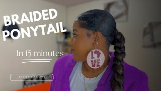 Quick amp Easy Braided Ponytail Effortless Style in Minutes [upl. by Anayek]