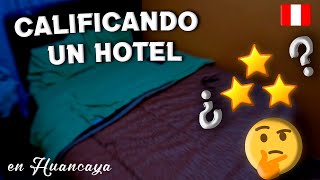 CALIFICANDO HOTEL EN HUANCAYA ¿BUENO O MALO [upl. by Ahtnicaj]