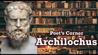 Poets Corner  Archilochus [upl. by Relyc]