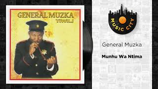 General Muzka  Munhu Wa Ntima  Official Audio [upl. by Lenz683]