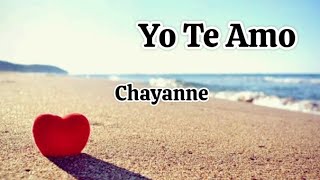 Chayanne  Yo Te Amo letra [upl. by Polky391]