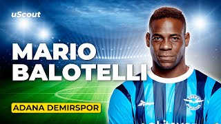 How Good Is Mario Balotelli at Adana Demirspor [upl. by Perren204]