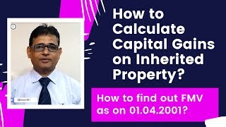 Capital Gain Tax on Sale of Inherited PropertyHow to Calculate FMV of Property as on 2001Taxpundit [upl. by Cattan395]