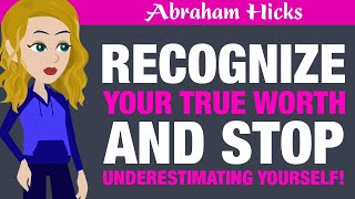 Abraham Hicks 2024  Embrace your true worth and never underestimate yourself again💖✨ [upl. by Annelg]