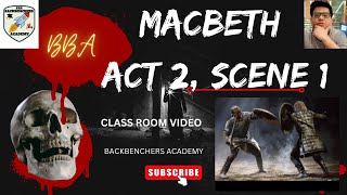 MACBETH ACT 2 SCENE 1ISC CLASS 11 LINE BY LINE EXPLANATIONBACKBENCHERS ACADEMYMAYANK SIR [upl. by Trula506]