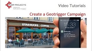 Plot Projects  Video Tutorial 5  Create a Geotrigger Campaign [upl. by Aciretnahs]