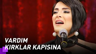 Özlem Özdil  Vardım Kırklar Kapısına  Kuzeyin Oğlu Volkan Konak 2 Bölüm [upl. by Katharina]