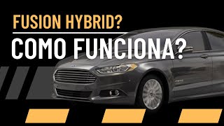 FORD FUSION HYBRID COMO É O SEU FUNCIONAMENTO E MANUTENÇÃO [upl. by Aliehc192]