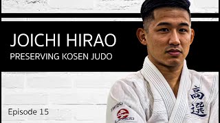 Preserving the Kosen Judo with Joichi Hirao Sensei [upl. by Lovering]