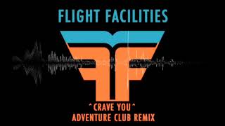 Flight Facilities  Crave You Knight Remix [upl. by Anirok679]