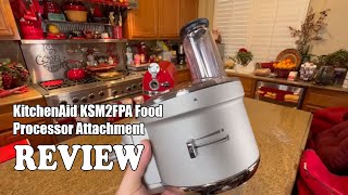 KitchenAid KSM2FPA Food Processor Attachment Review  Worth Every Penny [upl. by Aoniak]