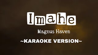 Imahe  Magnus Haven   Acoustic Karaoke Version  Ft Mr Bong [upl. by Carley647]