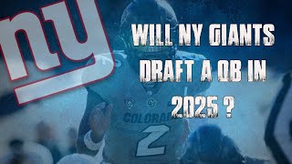 NEW YORK GIANTS DRAFTING A QB IN 2025 [upl. by Fuld664]