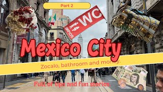 Mexico City 8 days trip 2 Zocalo money and restroom tips Famous parade created by Hollywood [upl. by Gauntlett]