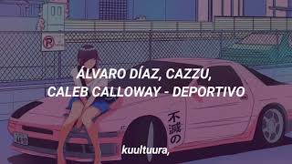 Álvaro Díaz Cazzu Caleb Calloway  Deportivo Letra [upl. by Stanwood103]