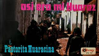 PASTORITA HUARACINA Capitalina [upl. by Wagshul]