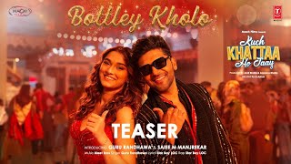 Bottley Kholo Teaser Guru RandhawaSaiee M  Meet Bros  Star Boy LOC  Kuch Khattaa Ho Jaay [upl. by Fransis973]