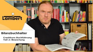 Bewertung  Erst und Folgebewertung  Bilanzbuchhalterwissen für die Prüfung [upl. by Ayerdna149]