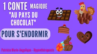 HISTOIRE POUR DORMIR  Au Pays du chocolat [upl. by Newby164]