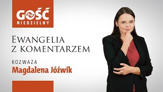 Ewangelia z komentarzem Nic nie jest dla Niego zbyt małe by nie chciał się o to zatroszczyć [upl. by Ingemar250]