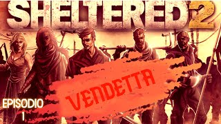 Sheltered 2 gameplay español episodio NUEVO COMIENZO EMPEZANDO 💪💪💪 [upl. by Maer]