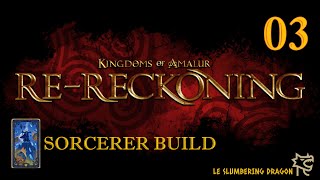 Kingdoms of Amalur ReReckoning  Sorcerer  Part 3 [upl. by Ddahc]