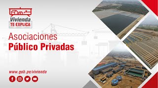 Conoce más sobre las Asociaciones Público Privadas  ViviendaTeExplica [upl. by Lj]