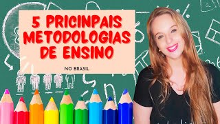 5 metodologias de ensino mais utilizadas [upl. by Sessilu291]