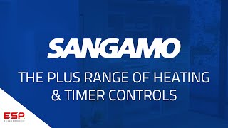 Sangamo The Plus range of Heating amp Timer Controls by ESP [upl. by Dyl]