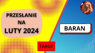 TAROT  Przesłanie na LUTY 2024  BARAN [upl. by Graniela337]