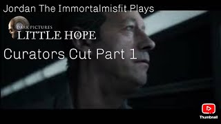 The Dark Pictures Anthology Little Hope Curators Cut Part 1 [upl. by Aniv]