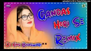 Gandas Hori Se Dj Remix  Masoom Sharma  Hard Bass Remix  New Hr Dj Song 2023  Dj King Neemrana [upl. by Jehoash462]