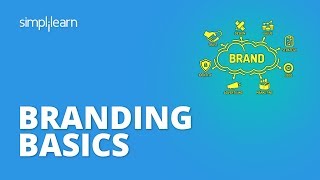 Branding Basics  Brand Strategy  Understading Branding Fundamentals  Brand Marketing Simplilearn [upl. by Novyad71]