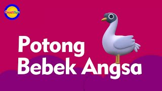 Potong Bebek Angsa  Lagu Anak Indonesia Populer Creatifun [upl. by Cost290]